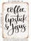 DECORATIVE METAL SIGN - Coffee Lipstick Jesus - Vintage Rusty Look
